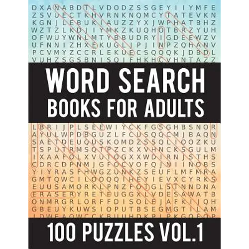 Word Search Books For Adults: 100 Word Search Puzzles - (Word Search Large Print) - Activity Books For Adults Vol.1: Word Search Books For Adults - Paperback