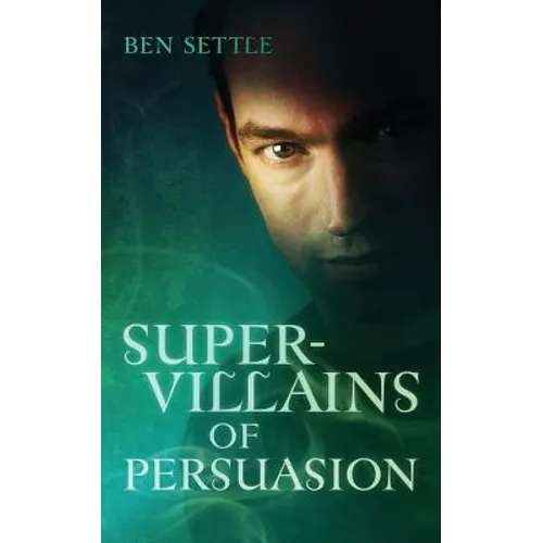 Super Villains of Persuasion - Paperback
