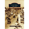 Costa Mesa: 1940-2003 - Hardcover