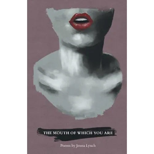 The Mouth of Which You Are - Paperback