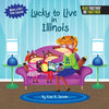 Lucky to Live in Illinois - Hardcover