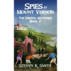 Spies at Mount Vernon: The Virginia Mysteries Book 7 - Hardcover