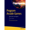 Program Arcade Games: With Python and Pygame - Paperback