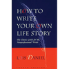 How to Write Your Own Life Story: The Classic Guide for the Nonprofessional Writer - Paperback