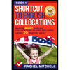Shortcut to English Collocations: Master 400+ English Collocations in Used Explained Under 20 Minutes a Day (Book 4) - Paperback