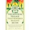 The Mystical Village That Rewired Reality - Paperback