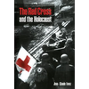 The Red Cross and the Holocaust - Hardcover