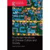 Routledge Handbook of Chinese Culture and Society - Paperback