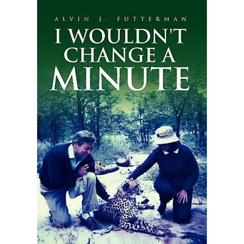 I Wouldn't Change a Minute - Paperback