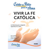 Caldo de Pollo Para El Alma:: Vivir La Fe Católica (Tercera Edición) - Paperback