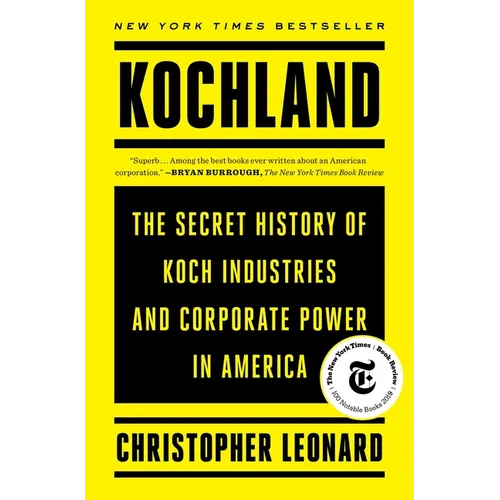 Kochland: The Secret History of Koch Industries and Corporate Power in America - Paperback