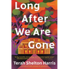 Long After We Are Gone - Paperback