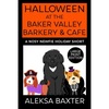 Halloween at the Baker Valley Barkery & Cafe: A Nosy Newfie Holiday Short - Paperback