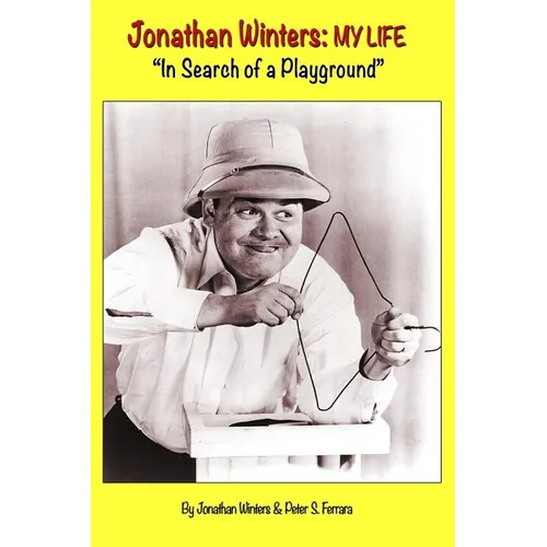 Jonathan Winters: My Life: "In Search of a Playground" - Paperback