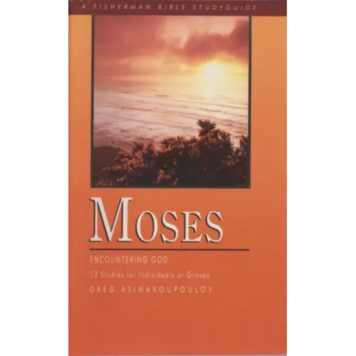 Moses: Encountering God - Paperback