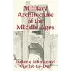Military Architecture of the Middle Ages - Paperback