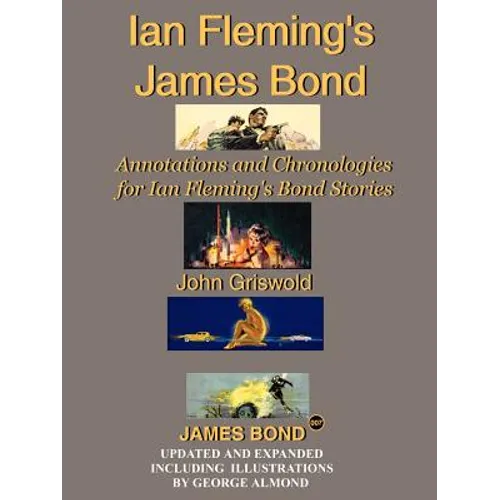 Ian Fleming's James Bond: Annotations and Chronologies for Ian Fleming's Bond Stories - Paperback