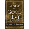 The Genesis of Good and Evil - Paperback