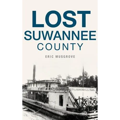 Lost Suwannee County - Hardcover