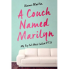 A Couch Named Marilyn: My Big Fat Mess Called PTSD - Paperback