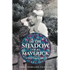 In the Shadow of a Maverick: Lessons from my father - Paperback