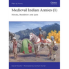 Medieval Indian Armies (1): Hindu, Buddhist and Jain - Paperback