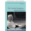 The Cerebral Symphony: Seashore Reflections on the Structure of Consciousness - Paperback