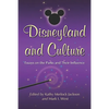 Disneyland and Culture: Essays on the Parks and Their Influence - Paperback