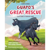 Guapo's Stories: Guapo's Great Rescue: Clay Finds a Forever Home - Hardcover