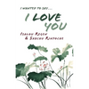 I Wanted to Say . . . I Love You - Paperback