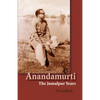 Anandamurti: The Jamalpur Years - Paperback