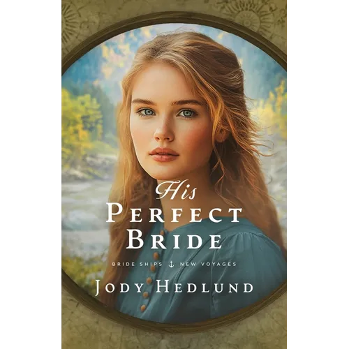 His Perfect Bride: A Bride Ships Novel - Paperback