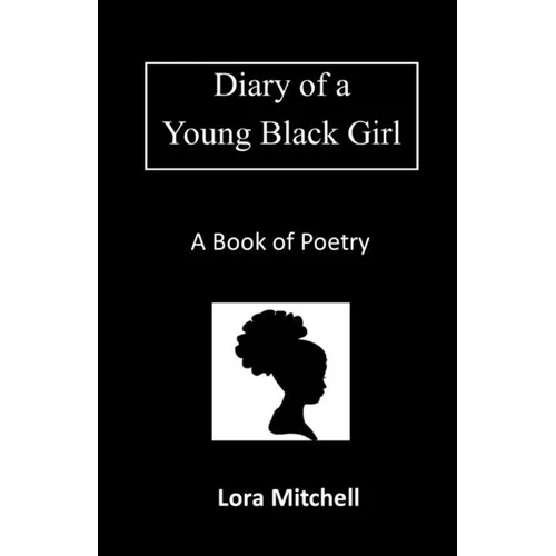 Diary of a Young Black Girl: Who Loves God and People - Paperback