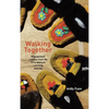 Walking Together: Engagement Lessons from My First Nations Learning Journey - Hardcover
