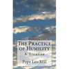 The Practice of Humility: A Treatise - Paperback