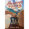 The Dragon Flyers - Book One: A dragon chapter book adventure series. - Paperback