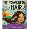 My Powerful Hair: A Picture Book - Hardcover