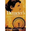 Demeter's Choice: A Portrait of My Grandmother as a Young Artist - Paperback