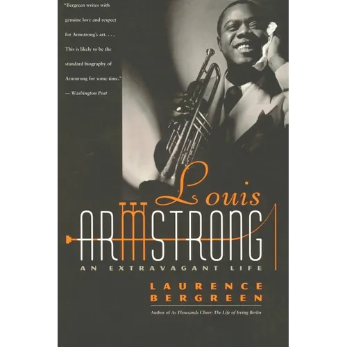 Louis Armstrong: An Extravagant Life - Paperback