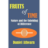 Fruits of Time: Nature and the Unfolding of Difference - Paperback