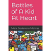 Battles of A Kid At Heart - Paperback