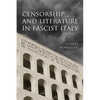 Censorship and Literature in Fascist Italy - Paperback