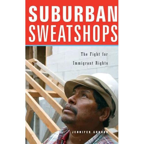 Suburban Sweatshops: The Fight for Immigrant Rights - Paperback