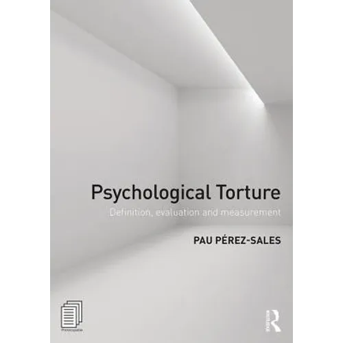 Psychological Torture: Definition, Evaluation and Measurement - Paperback