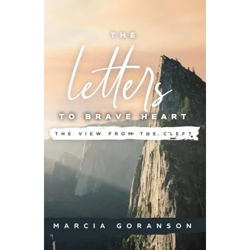 The Letters to Brave Heart: The View from the Cleft - Paperback