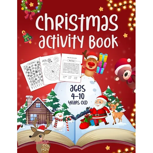Christmas Activity Book Ages 4 - 10: Mazes, Dot to Dot Puzzles, Word Search, Coloring Pages, and More - Paperback