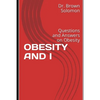 Obesity and I: Questions and Answers on Obesity - Paperback
