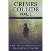 Crimes Collide, Vol. 1: A Mystery Short Story Series - Paperback