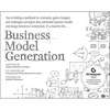 Business Model Generation: A Handbook for Visionaries, Game Changers, and Challengers - Paperback
