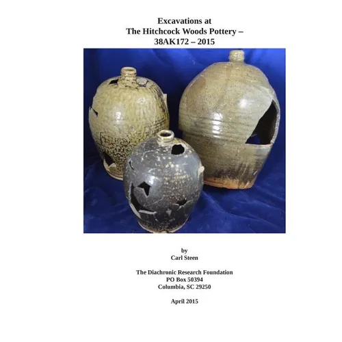 Excavations at 38AK172- The Hitchcock Woods Pottery- 2015 - Paperback